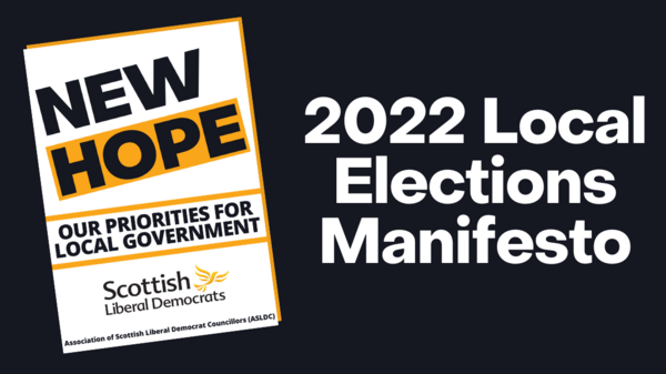 An image with the words '2022 Local Elections Manifesto' written on it, next to an illustration of a document saying 'new hope, our priorities for local government' with the Scottish Liberal Democrat logo underneath